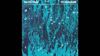 Palms Trax  To Paradise DKMNTL065 [upl. by Nadabus97]