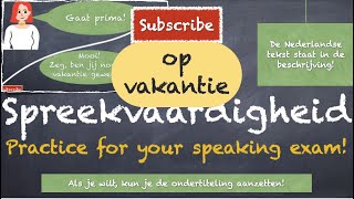 NT2 A0A2 Conversatie  Dutch OP VAKANTIE subtitles learndutch nederlandsleren [upl. by Eednar805]