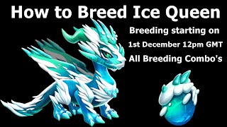 How to Breed Ice Queen DragonDragon Mania Legends  Top Breeding Combination Ice Queen Dragon  DML [upl. by Reider568]