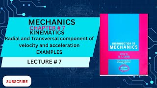 Ch 7  Kinematics Examples Radial and Transversal Component of velocity and acceleration Mechanic [upl. by Anek]