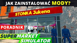 JAK ZAINSTALOWAĆ MODY do SUPERMARKET SIMULATOR Jak ustawić mody Poradnik krok po kroku [upl. by Thun849]