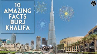 Burj Khalifa 10 Amazing Facts About the World’s Tallest Building [upl. by Dickens]