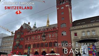 Journey Through Switzerland  Episode 6 Part 1 Basel [upl. by Leugar]