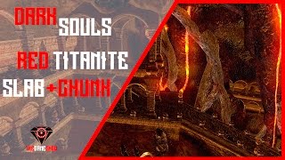 DARK SOULS  RED TITANITE CHUNK FARM E RED TITANITE SLAB LOCATION [upl. by Lucio]