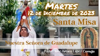 ✅ MISA DE HOY martes 12 de Diciembre 2023  Padre Arturo Cornejo [upl. by Hoye]