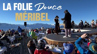 La Folie Douce Méribel  Incredible Dance Show 💃 Great Food 🥙 amp Amazing Views 🏔 4K [upl. by Elonore]