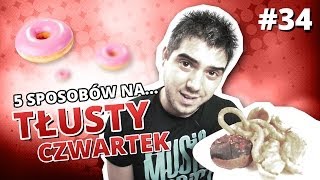 5 sposobów na TŁUSTY CZWARTEK [upl. by Dylan833]