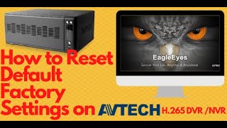 AVTECH DVR NVR H265  Reset Default Factory Setting [upl. by Calla]