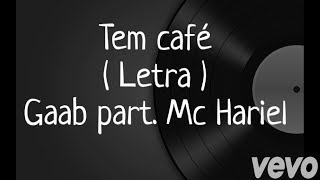 Tem cafÃ©  Letra  Gaab part Mc Hariel  Cover Dreicon [upl. by Zins]