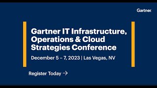 Gartner 2023 IT Infrastructure Operations amp Cloud Strategies Conference [upl. by Buerger]