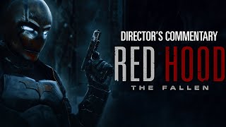 Red Hood The Fallen  Directors Commentary feat Simon Arblaster [upl. by Aitenev]