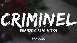 Bramsito feat Niska  Criminel Paroles [upl. by Aihtak4]