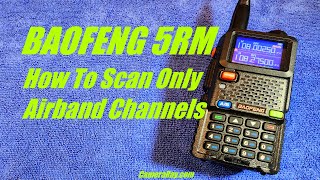 Baofeng 5RM Scan Airband Frequencies Only [upl. by Ingram]