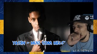 Swedish Rap Reaction YASIN  Hur Som Helst HD Version Still Processing [upl. by Tamis]