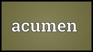 Acumen Meaning [upl. by Iat]