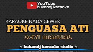 PENGUASA ATI KARAOKE  DEVI MANUAL  TARLING LIRIK TANPA VOKAL 2023 [upl. by Camile]