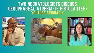 Practical discussion on Oesophageal atresia and TEF Dr Tala Dr Sridhar esophagealatresia tef nicu [upl. by Albarran876]