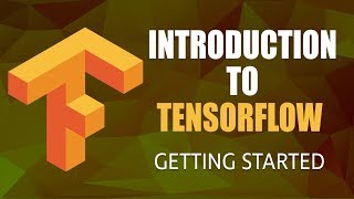 Introduction to TensorFlow  Getting Started  Part 24  Eduonix [upl. by Balling]