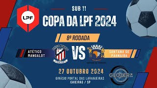 Atlético Mangalot 0 x 13 Santana de Parnaíba  Copa da LPF 2024 Sub 11  8ª Rodada 27102024 [upl. by Dranik]