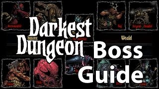 Darkest Dungeon  Boss Guide The 10 Core Bosses [upl. by Llennej]