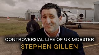 The Controversial Life of UK Mobster Stephen Gillen [upl. by Orofselet698]