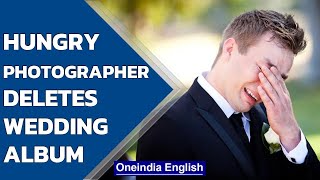 Angry amp hungry photographer deletes wedding album for getting no food  Oneindia News [upl. by Akirdnas]