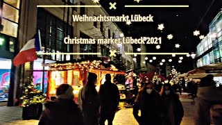 Weihnachtsmarkt Lübeck  Christmas market Lübeck 2021 [upl. by Einafit]