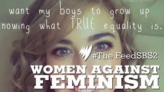 Women Against Feminism I The Feed [upl. by Hamal510]