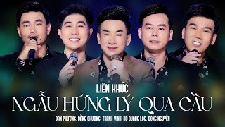 Liên Khúc quotNgẫu Hứng Lý Qua Cầuquot Nhiều Ca Sĩ Cực Hay  Ca Nhạc Trữ Tình Quê Hương Mới Nhất 2022 [upl. by Denzil]