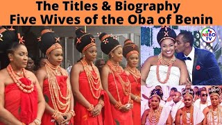 The Five Wives of the Oba of Benin Their Biography amp Titles in the Royal Harem [upl. by Atilal182]