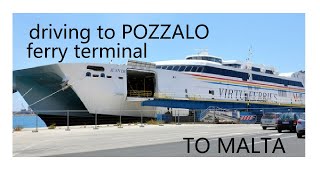 driving to POZZALO Ferry Terminal To MALTA [upl. by Haimehen937]