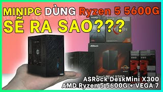 GAMING TEST  AMD Ryzen 5 5600G amp ASRock DeskMini X300  quotBÉ TÍquot NHƯNG QUẨY GAME CỰC MƯỢT [upl. by Acinomad]