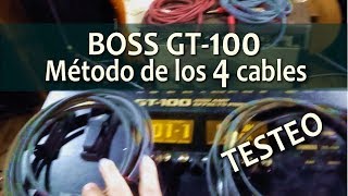 Pedalera Boss GT100  Método de los 4 cables  Test [upl. by Janot788]