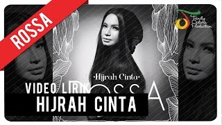 Rossa  Hijrah Cinta  Video Lirik [upl. by Tychonn]