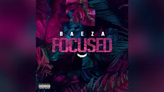 Baeza  Focused Official Audio [upl. by Aniret4]