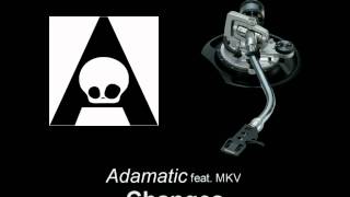 Adamatic feat MKV  Changes [upl. by Aisital]