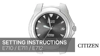 Citizen Watch Setting Instruction — E710 E711 E712 [upl. by Yrekaz61]