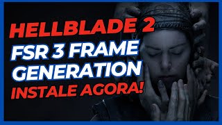 HELLBLADE 2  APRENDA A COLOCAR O FSR 3 FRAME GENERATION NO JOGO [upl. by Arbmik]