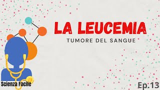 La leucemia tumore del sangue ep13 [upl. by Nossila589]