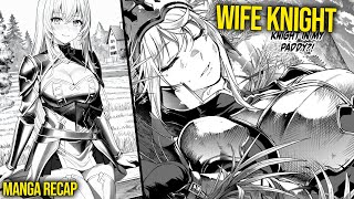 A Farmer Finds An Isekaid Female Knight on His Field And Makes Her His Wife  Manga Recaps [upl. by Atteynek]