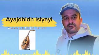 Ayajdhidh isiyayi  Abdelhafid Rifi oud izran Rif إزران العود نريف [upl. by Enybor]