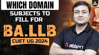 CUET UG LLB 2024 BALLB Domain Subject List  CUET BALLB Application Form 2024  CUET BA Syllabus [upl. by Assila]