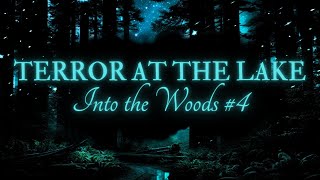 Into the Woods 4  TERROR at the LAKE  spookystories lakemonster scary [upl. by Retsbew296]