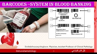 Lecture 23 Barcode system in Blood Banking [upl. by Yrokcaz]