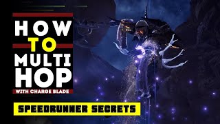 MHW Iceborne  How to Multi Hop with the Charge Blade Charge Blade Guide amp Speedrunner Secrets [upl. by Einavoj]