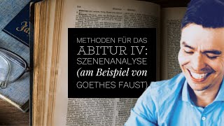 Methoden für das Abitur IV Szenenanalyse am Beispiel von Goethes Faust [upl. by Astrahan]