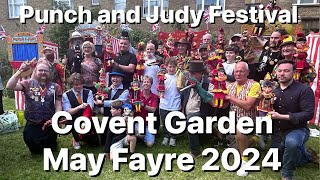 Covent Garden May Fayre 2024 The Biggest Punch and Judy Gathering In The World [upl. by Anaoy]