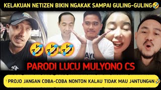 PARODI LUCU MULYONO CS🤣‼️KELAKUAN NETIZEN BIKIN NGAKAK SAMPAI GULINGGULING❓ [upl. by Atekihs213]