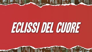 LAura  Eclissi del cuore Testo [upl. by Eniamsaj]