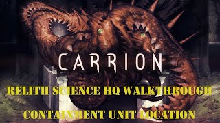 Carrion walkthrough part 5  Relith science HQ  All puzzle and containment units [upl. by Notfa]